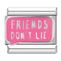 Friends Don't Lie